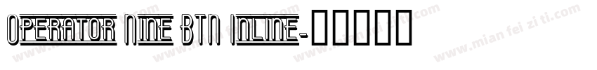 Operator Nine BTN Inline字体转换